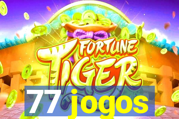 77 jogos